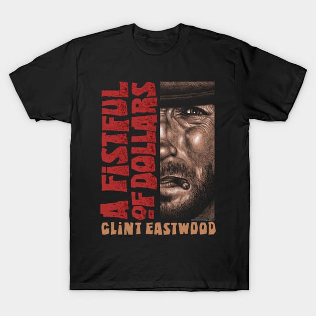 A Fistful Of Dollars, Sergio Leone, Clint Eastwood T-Shirt by PeligroGraphics